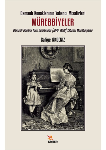 Osmanlı Konaklarının Yabancı Misafirleri: Mürebbiyeler - Safiye Akdeniz