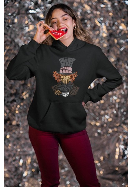 Alice Harikalar Diyarı Mad Hatter Kaligrafik Baskılı Kapüşonlu Sweatshirt, Unisex Oversize Hoodie