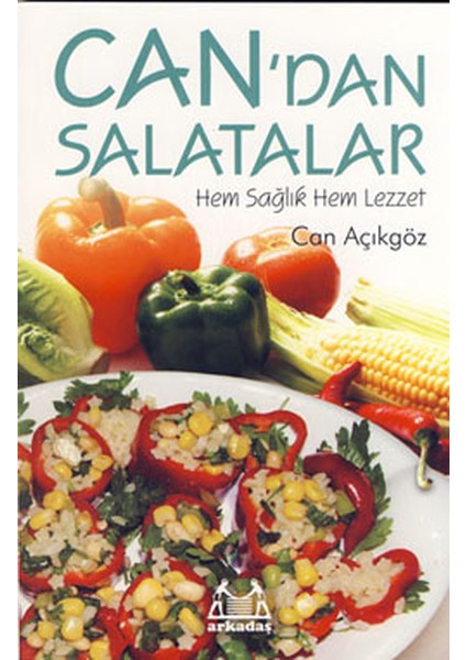 Can'dan Salatalar Hem Sağlık Hem Lezzet