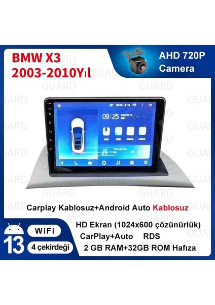 Bmw X3（2003-2010）Androıd Sürüm 13 Kablosuz Carplay Navigasyon Multimedya 9 Inç Ekran 2Gb Ram + 32Gb Rom Hafıza Çerçeve ve arka görüş kamerası ile