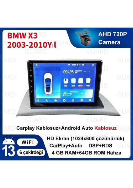 Bmw X3（2003-2010）ANDROID Sürüm 13 Kablosuz Carplay Navigasyon Multimedya 9 Inç Ekran Navigasyon Cihazı 4G Ram + 64GB Hafıza Çerçeve ve arka görüş kamerası ile