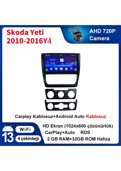 Volkswagen Skoda Yeti 2010-2016 Android Sürüm 13 Kablosuz Carplay Navigasyon Multimedya 10 Inç Ekran 4G Ram + 32GB Hafıza Çerçeveli ve arka görüş kameralı