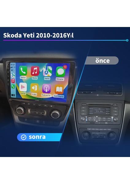 Volkswagen Skoda Yeti 2010-2016 Android Sürüm 13 Kablosuz Carplay Navigasyon Multimedya 10 Inç Ekran 4G Ram + 32GB Hafıza Çerçeveli ve arka görüş kameralı