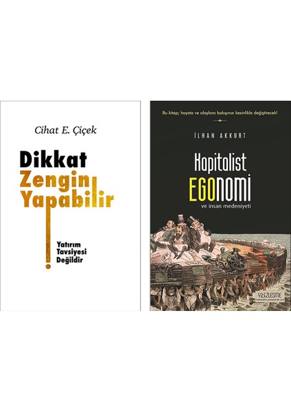 Dikkat Zengin Yapabilir / Kapitalist Egonomi ve İnsan Medeniyeti