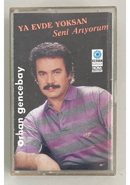 Orhan Gencebay - Ya Evde Yoksan - Seni Arıyorum Kağıt Baskı Kaset