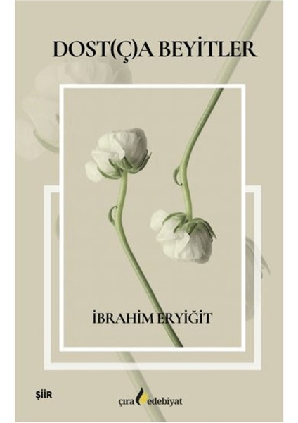 Dost(Ç)A Beyitler - İbrahim Eryiğit