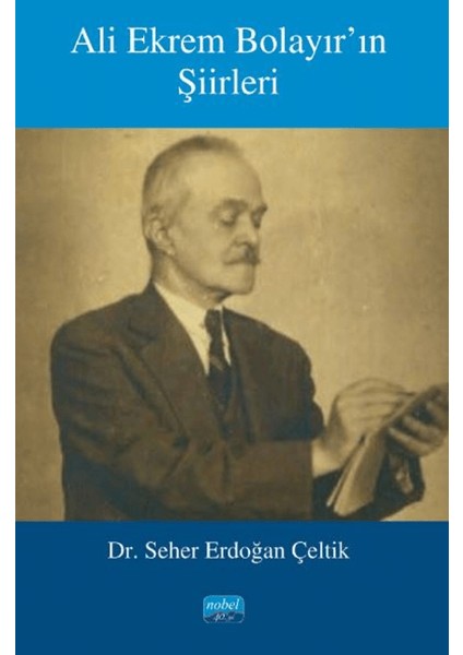 Ali Ekrem Bolayır’ın Şiirleri - Seher Erdoğan Çeltik