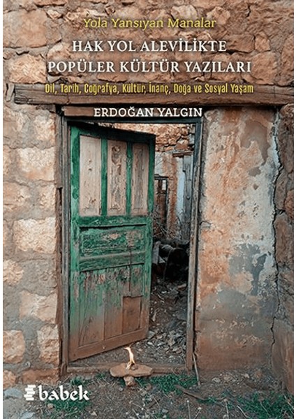 Yola Yansıyan Manalar Hak Yol Alevilikte Popüler Kültür Yazıları - Erdoğan Yalgın