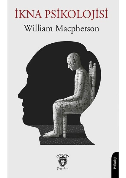 İkna Psikolojisi - William Macpherson