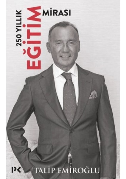 250 Yıllık Eğitim Mirası - Talip Emiroğlu