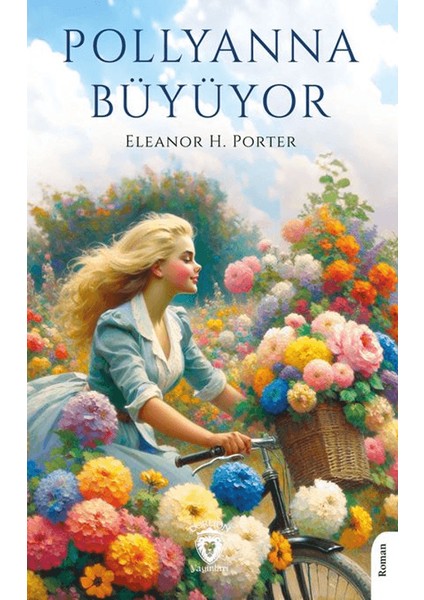 Pollyanna Büyüyor - Eleanor H. Porter