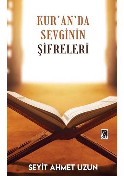 Kur’an’da Sevginin Şifreleri - Seyit Ahmet Uzun
