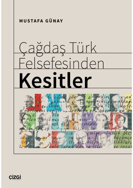 Çağdaş Türk Felsefesinden Kesitler - Mustafa Günay