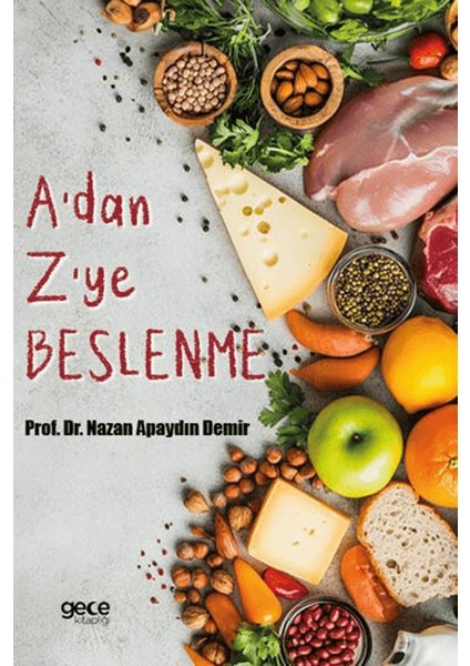A'dan Z'ye Beslenme - Nazan Apaydın Demir