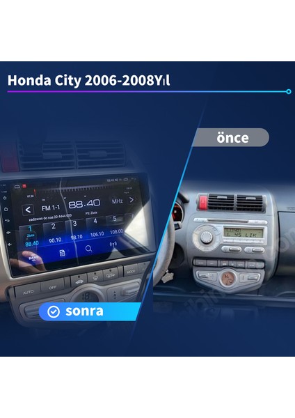 Honda JAZZ City 2006-2008 Oto Klima Android Sürüm 13 Kablosuz Carplay Navigasyon Multimedya 9 Inç Ekran 4G Ram+ 64GB Hafıza Çerçeveli ve arka görüş kameralı