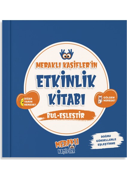 Meraklı Kaşifler'in Etkinlik Kitabı Bul - Eşleştir