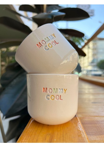 Mommy Cool Yazılı El Yapımı Seramik Bardak