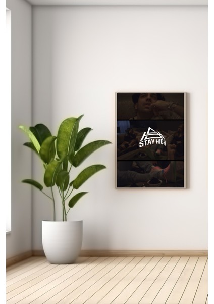 A3 Stay Hıgh Baskılı Poster