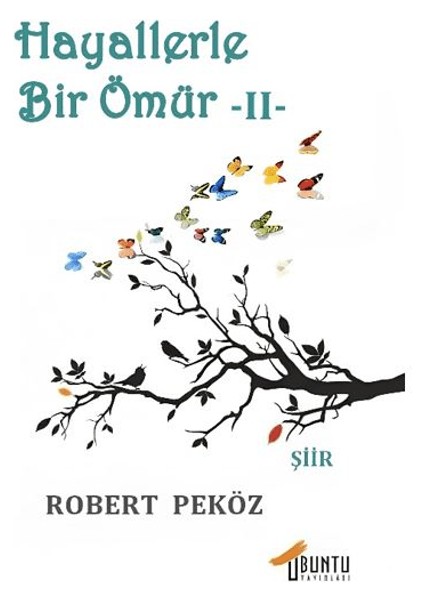 Hayallerle Bir Ömür -Iı- Robert Peköz