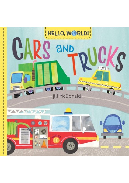 Hello, World! Cars And Trucks - Jill Mcdonald