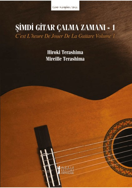 Şimdi Gitar Çalma Zamanı 1 - Hiroki Terashima - Mireille Terashima