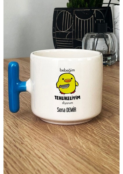 Kişiye Özel Bebeğim Tehlikeliyim Diyorum Kupa Bardak T Kulplu Mavi Isme Özel Hediye