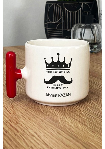 Kişiye Özel Babaya Hediye You Are My King Kupa Bardak T Kulplu Kırmızı