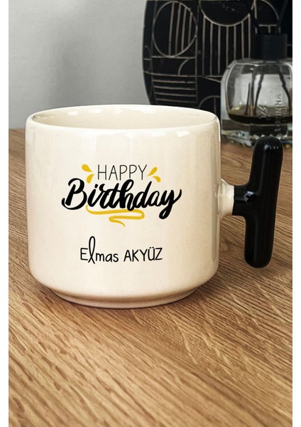 Kişiye Özel Happy Birthday Kupa Bardak T Kulplu Siyah Arkadaşa Kardeşe Ablaya Doğum Günü Hediyesi