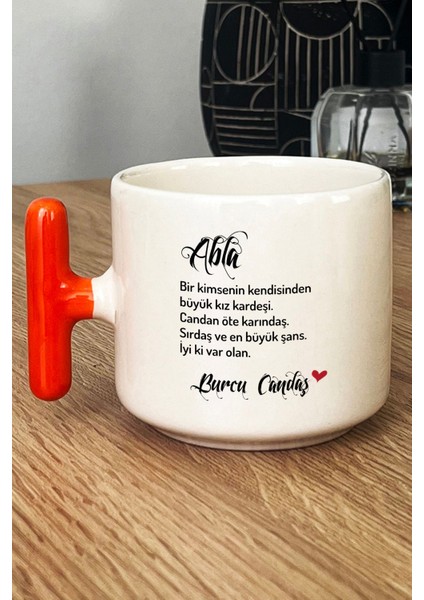 Kişiye Özel Ablaya Hediye Kupa Bardak T Kulplu Turuncu Ablaya Doğum Günü Hediyesi
