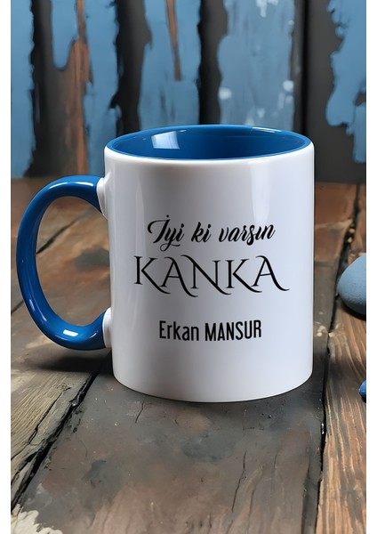 Kişiye Özel Iyi Ki Varsın Kanka Kupa Bardak Mavi Arkadaşa Hediye