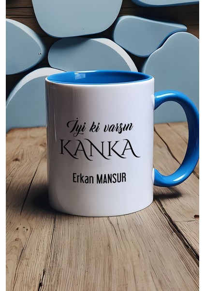 Kişiye Özel Iyi Ki Varsın Kanka Kupa Bardak Mavi Arkadaşa Hediye