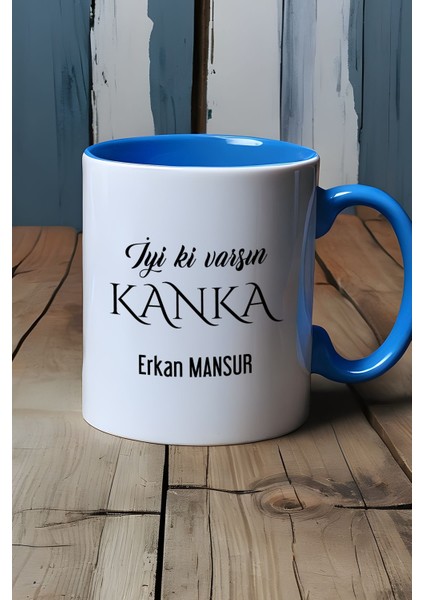 Kişiye Özel Iyi Ki Varsın Kanka Kupa Bardak Mavi Arkadaşa Hediye