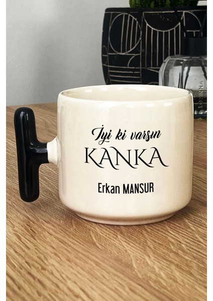 Kişiye Özel Iyi Ki Varsın Kanka Kupa Bardak T Kulplu Siyah Arkadaşa Hediye