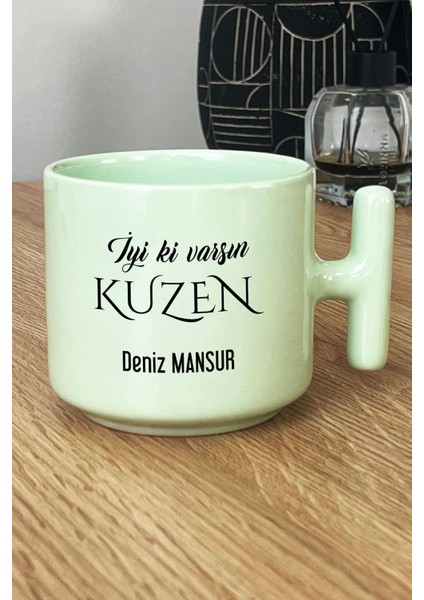 Kişiye Özel Iyi Ki Varsın Kuzen Pastel T Kulplu Kupa Bardak Yeşil Doğum Günü Hediyesi fiyatları