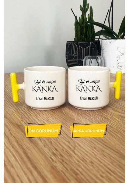 Kişiye Özel Iyi Ki Varsın Kanka Kupa Bardak T Kulplu Sarı Arkadaşa Hediye