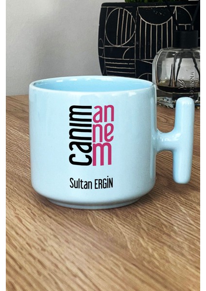 Kişiye Özel Canım Annem Pastel T Kulplu Kupa Bardak Mavi Anneler Günü Doğum Günü Hediyesi