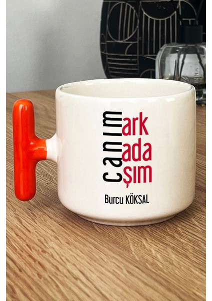 Kişiye Özel Canım Arkadaşım Kupa Bardak T Kulplu Turuncu Arkadaşa Hediye