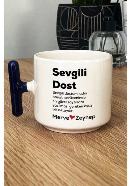 Kişiye Özel Sevgili Dost Kupa Bardak T Kulplu Lacivert Isme Özel Arkadaşa Hediye