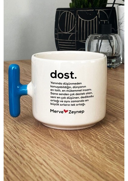 Kişiye Özel Dost Kupa Bardak T Kulplu Mavi Isme Özel Arkadaşa Hediye