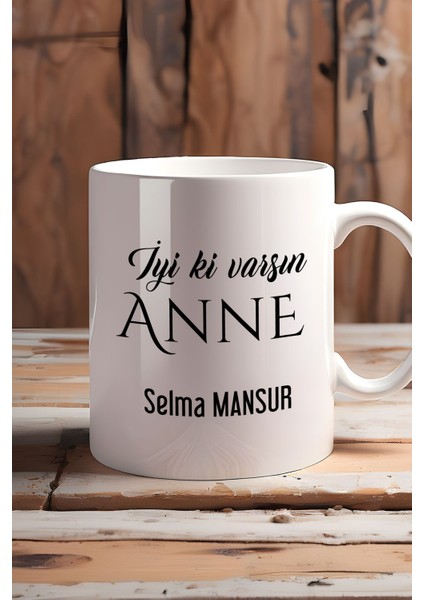 Kişiye Özel Iyi Ki Varsın Anne Kupa Bardak Beyaz Anneler Günü Hediyesi
