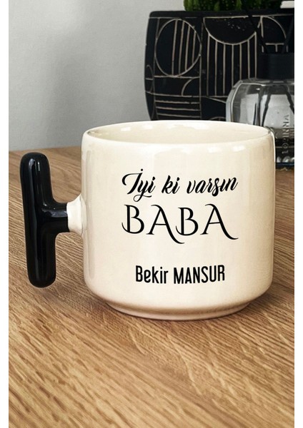 Kişiye Özel Iyi Ki Varsın Baba Kupa Bardak T Kulplu Siyah Babalar Günü Hediyesi