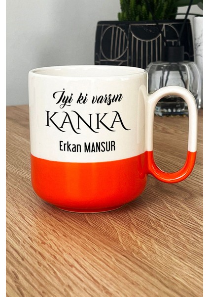 Kişiye Özel Iyi Ki Varsın Kanka Pro Kupa Bardak Turuncu Arkadaşa Hediye