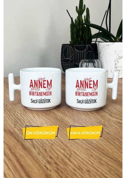 Kişiye Özel Annem Birtanemsin Kupa Bardak T Kulplu Beyaz Doğum Günü Hediyesi modelleri
