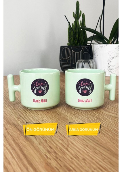 Kişiye Özel Love Your Self Pastel T Kulplu Kupa Bardak Yeşil Motto Arkadaşa Hediye modelleri