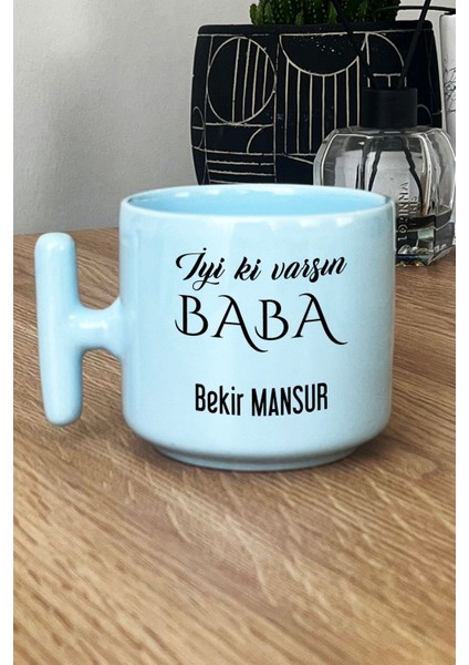 Kişiye Özel Iyi Ki Varsın Baba Pastel T Kulplu Kupa Bardak Mavi Babalar Günü Hediyesi
