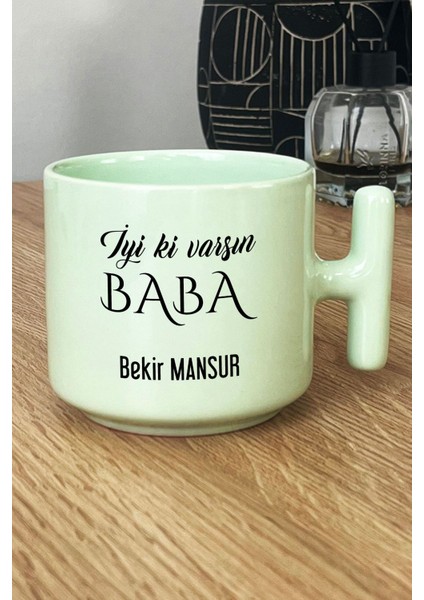 Kişiye Özel Iyi Ki Varsın Baba Pastel T Kulplu Kupa Bardak Yeşil Babalar Günü Hediyesi
