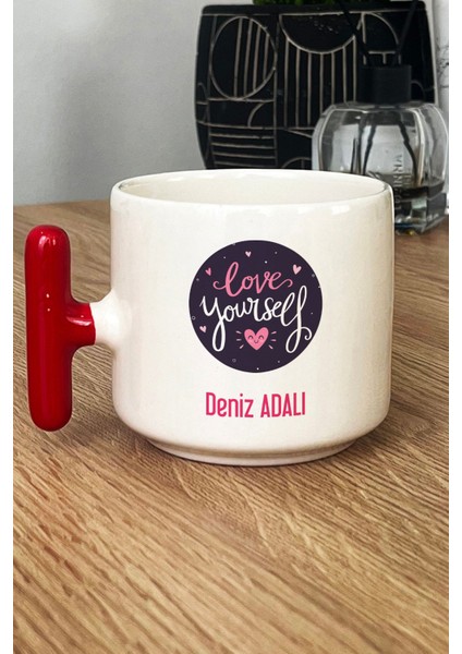 Kişiye Özel Love Your Self Kupa Bardak T Kulplu Kırmızı Motto Arkadaşa Hediye