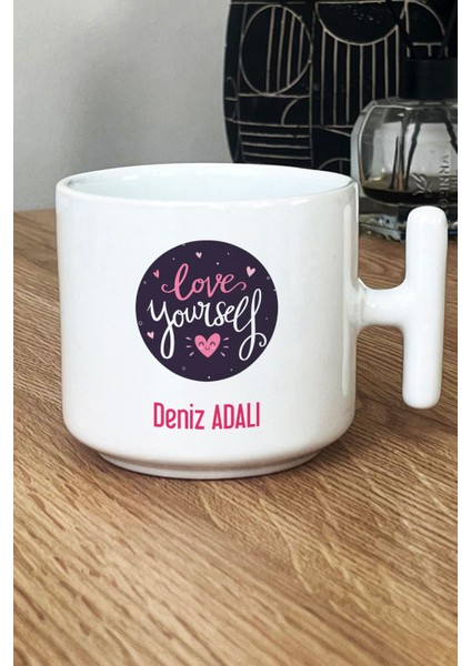 Kişiye Özel Love Your Self Kupa Bardak T Kulplu Beyaz Motto Arkadaşa Hediye fiyatları