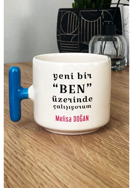 Kişiye Özel Yeni Bir Ben Kupa Bardak T Kulplu Mavi Motto Arkadaşa Kardeşe Hediye