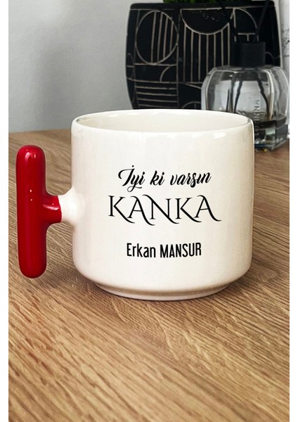 Kişiye Özel Iyi Ki Varsın Kanka Kupa Bardak T Kulplu Kırmızı Arkadaşa Hediye